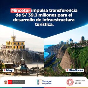 Mincetur impulsa la transferencia de S/ 39.3 millones a Miraflores e Islay para infraestructura turística
