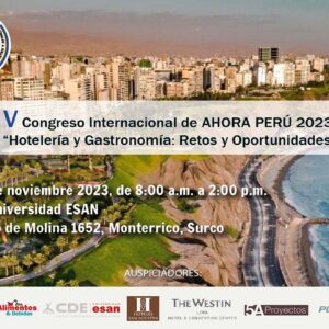 Ahora Perú organiza “V Congreso Internacional de Hotelería y Gastronomía: Retos y Oportunidades”