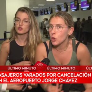 Aeropuerto Jorge Chávez: numerosos pasajeros varados por cancelación de vuelos