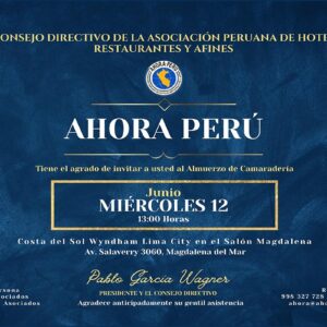 Ahora Perú realizará almuerzo de camaradería el 12 de junio en hotel Costa del Sol