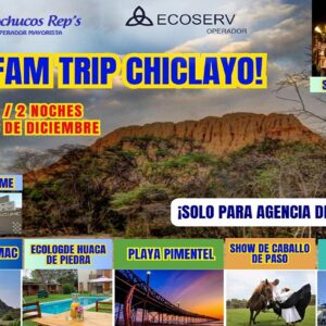 Morochucos Reps organiza Fam Trip a Chiclayo para agencias de viajes