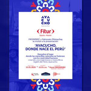 Ayacucho presentará nuevos atractivos turísticos en feria FITUR de España