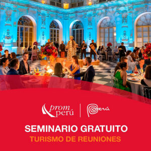 PromPerú organiza seminario gratuito sobre turismo de reuniones