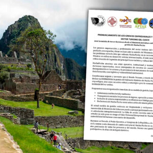 Gremios de Cusco piden declarar en emergencia la gestión de Machu Picchu y proponen cambio estructural