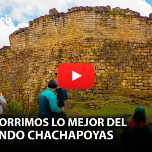 Kuélap, El Imperio, Silic y Levanto: las joyas del Mundo Chachapoyas para visitar en Fiestas Patrias [VIDEO]