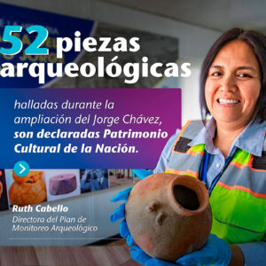 Declaran Patrimonio Cultural de la Nación a 52 bienes arqueológicos hallados en nuevo aeropuerto Jorge Chávez