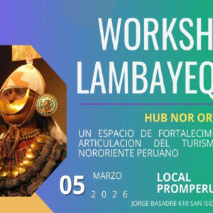 Workshop “Lambayeque Hub del Norte” se realizará en Lima el 5 de marzo